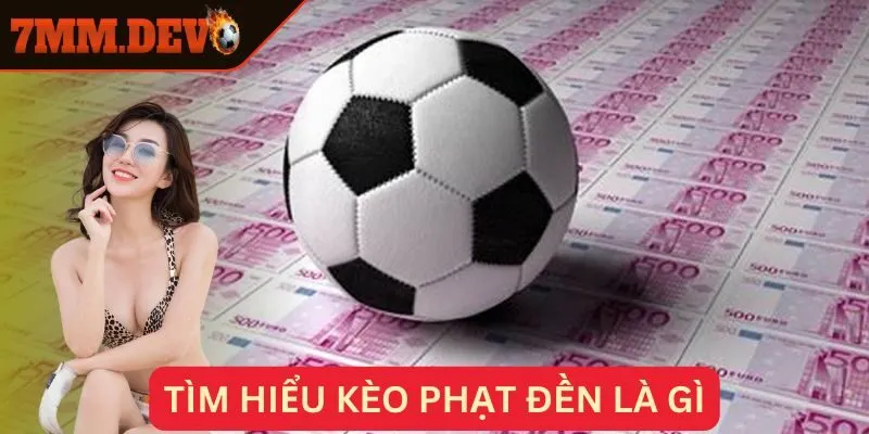 Tìm hiểu về việc soi kèo phạt đền chính xác